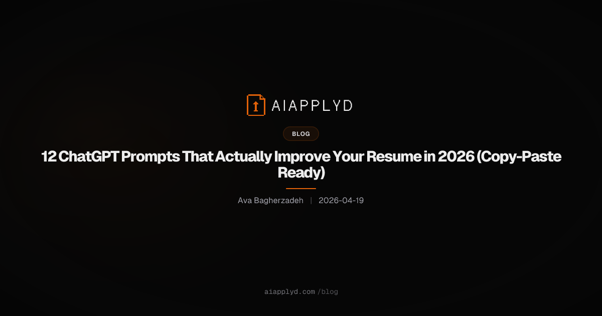 Cover image for 12 ChatGPT Prompts That Actually Improve Your Resume in 2026 (Copy-Paste Ready)