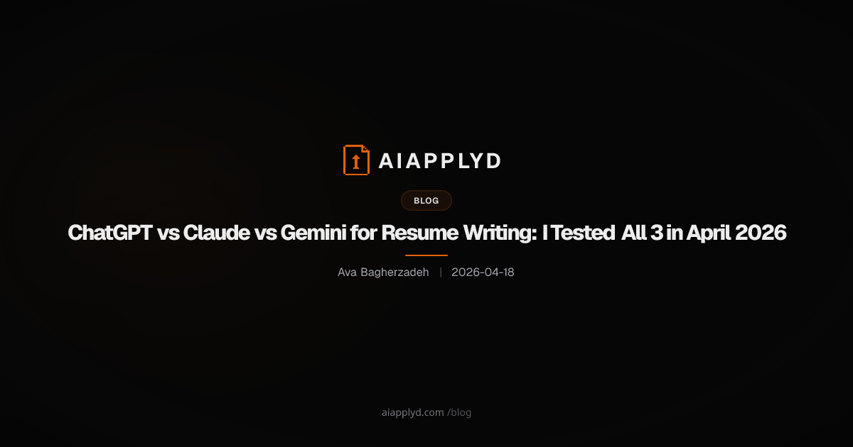 Cover image for ChatGPT vs Claude vs Gemini for Resume Writing: I Tested All 3 in April 2026