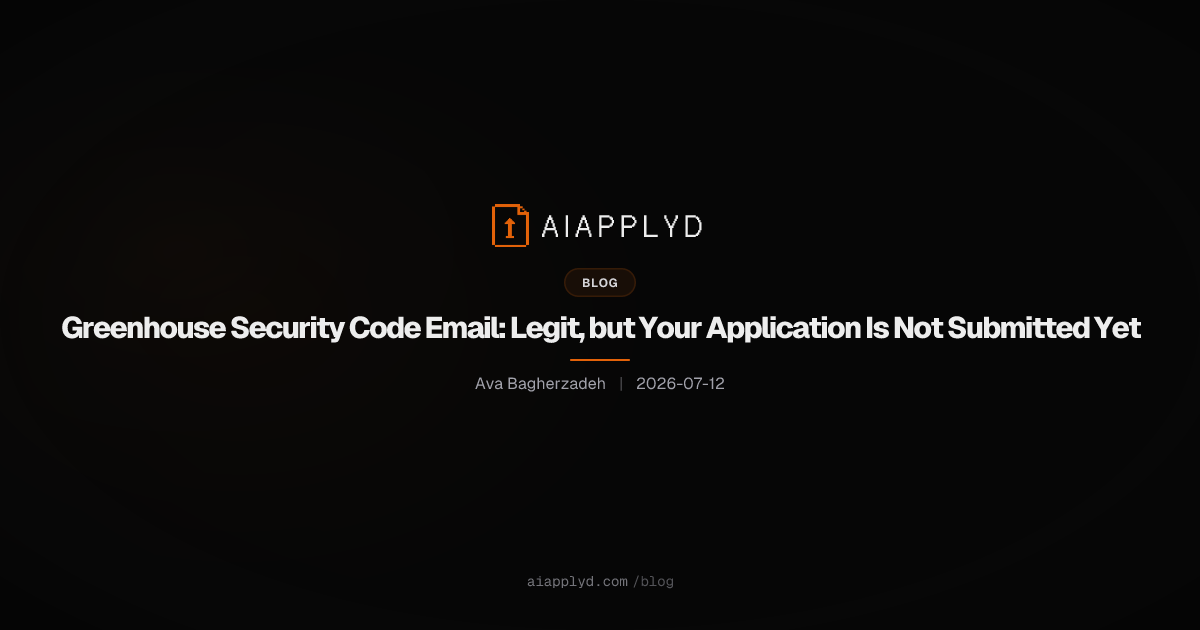 Greenhouse Security Code Email: Legit, but Your Application Is Not Submitted Yet