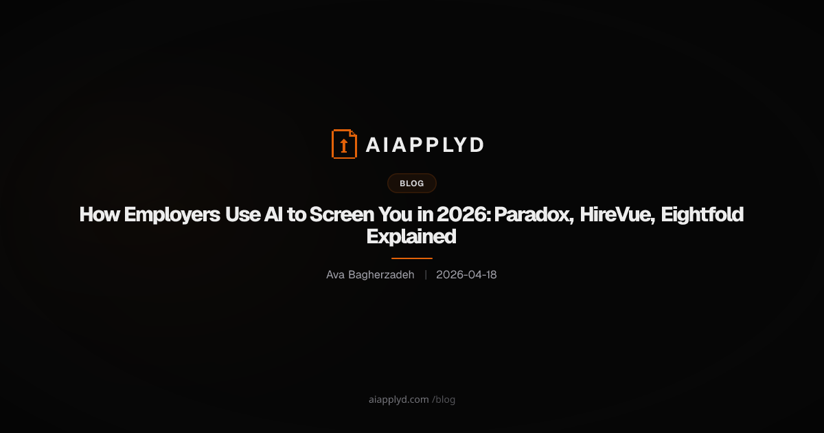 Cover image for How Employers Use AI to Screen You in 2026: Paradox, HireVue, Eightfold Explained