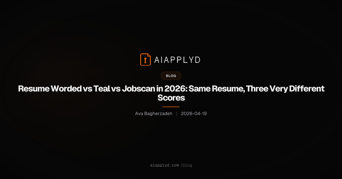 Cover image for Resume Worded vs Teal vs Jobscan in 2026: Same Resume, Three Very Different Scores