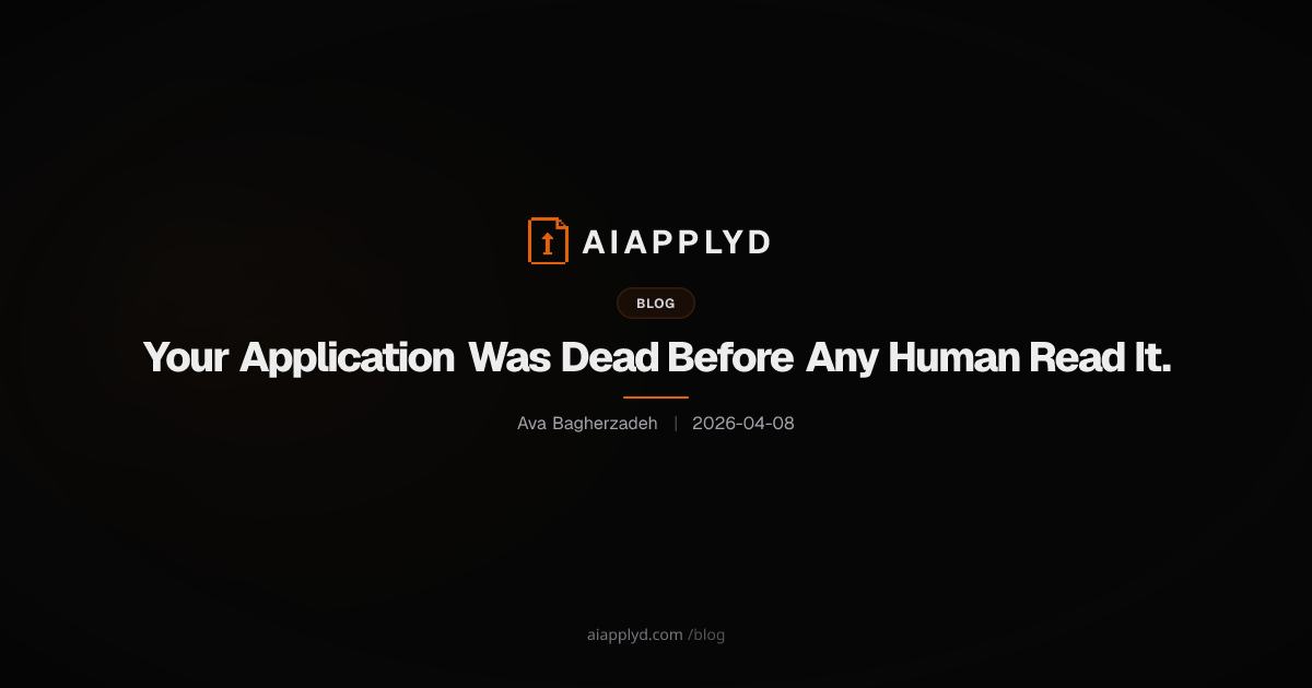 Cover image for Your Application Was Dead Before Any Human Read It.